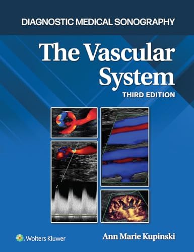 Diagnostic Medical Sonography: The Vascular System 3e Lippincott